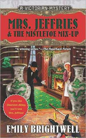 Mrs. Jeffries & the Mistletoe Mix-Up de Emily Brightwell