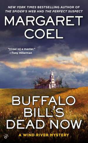 Buffalo Bill's Dead Now de Margaret Coel