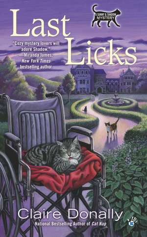 Last Licks: A Sunny and Shadow Mystery de Claire Donally