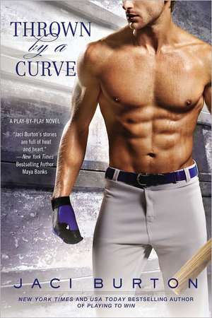 Thrown by a Curve de Jaci Burton