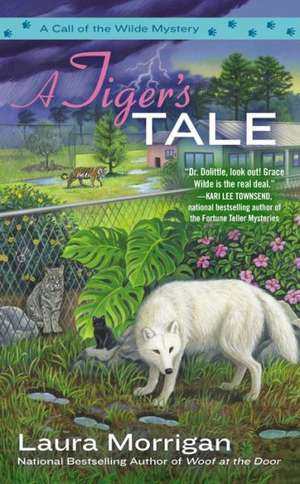 A Tiger's Tale de Laura Morrigan