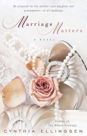 Marriage Matters de Cynthia Ellingsen