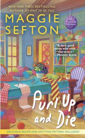 Purl Up and Die de Maggie Sefton