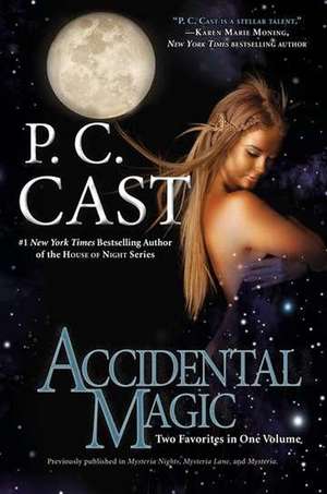 Accidental Magic de P. C. Cast