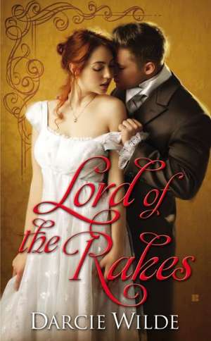 Lord of the Rakes de Darcie Wilde