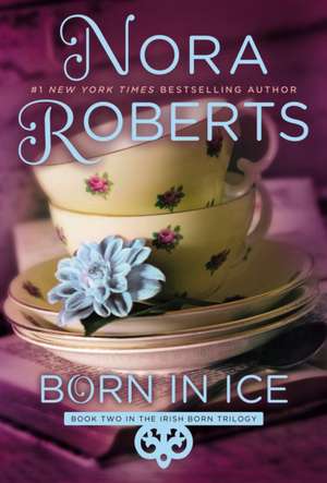 Born in Ice de Nora Roberts