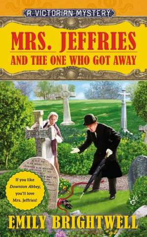 Mrs. Jeffries and the One Who Got Away de Emily Brightwell