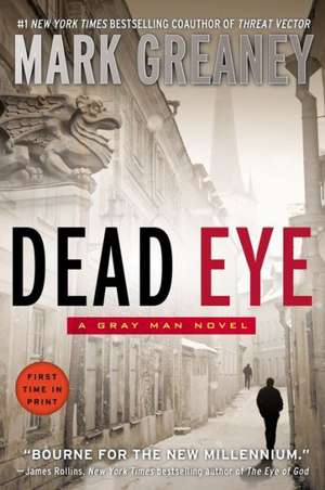 Dead Eye de Mark Greaney