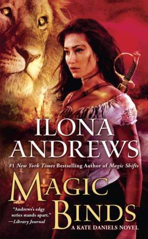 Magic Binds: A Kate Daniels Novel de Ilona Andrews