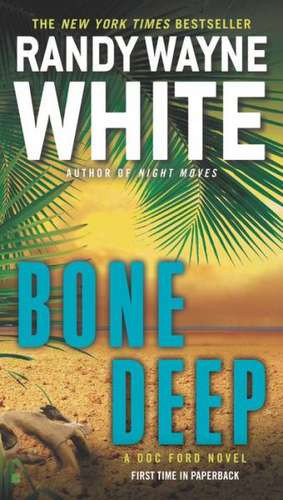 Bone Deep de Randy Wayne White