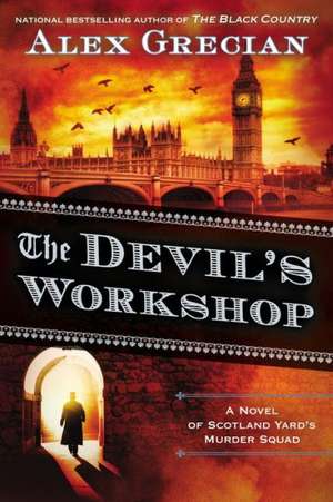 The Devil's Workshop de Alex Grecian