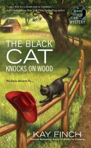 The Black Cat Knocks on Wood: A Bad Luck Cat Mystery de Kay Finch