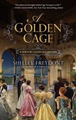 A Golden Cage de Shelley Freydont