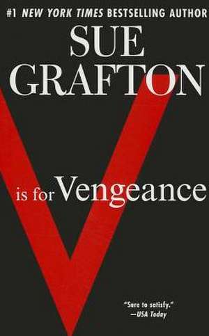 V Is for Vengeance: A Kinsey Millhone Novel de Sue Grafton