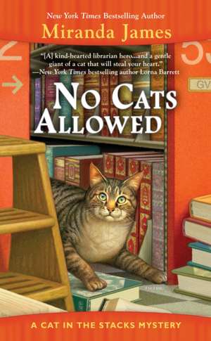 No Cats Allowed: A Cat in the Stacks Mystery de Miranda James