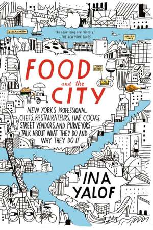 Food and the City de Ina Yalof