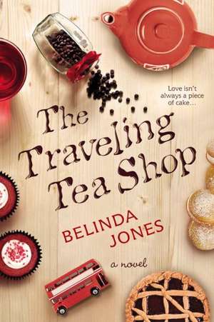 The Traveling Tea Shop de Belinda Jones