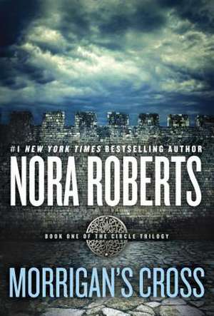 Morrigan's Cross de Nora Roberts