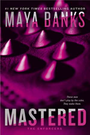 Mastered de Maya Banks