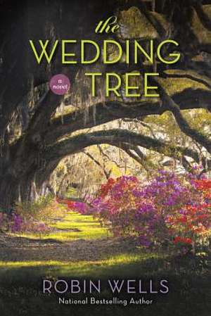 The Wedding Tree de Robin Wells