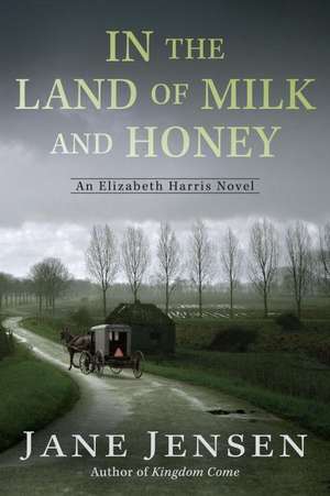 In the Land of Milk and Honey de Jane Jensen