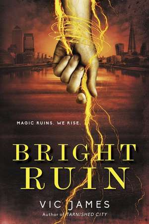 Bright Ruin de Vic James