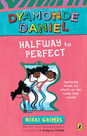 Halfway to Perfect de Nikki Grimes