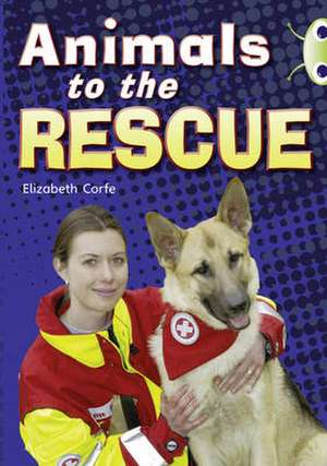 Animals to the Rescue (Gold B) NF de ELIZABETH CORFE