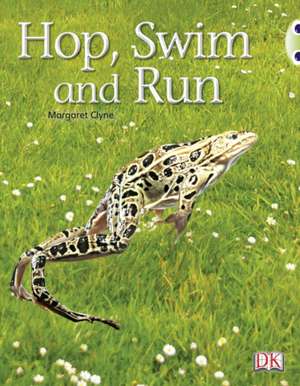 Clyne, M: Bug Club Non-fiction Pink A Hop, Swim and Run 6-pa de Margaret Clyne