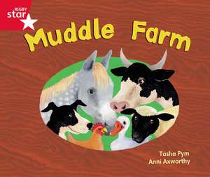 Rigby Star GuidedPhonic Opportunity Readers Red: Muddle Farm de Tasha Pym