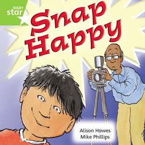 Rigby Star Independent Year 1 Green Fiction: Snap Happy Sing