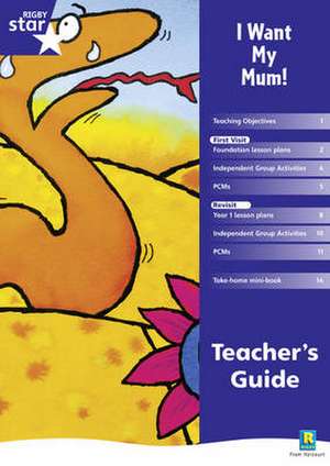 Rigby Star shared Reception Fiction: I Want My Mum Teacher's Guide