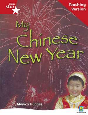 Rigby Star Non-fiction Guided Reading Red Level: My Chinese New Year Teaching Version