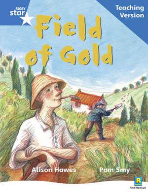 Rigby Star Phonic Guided Reading Blue Level: Field of Gold T