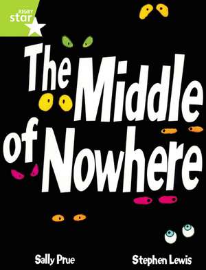 Rigby Star Guided Lime Level: The Middle Of Nowhere Single de Sally Prue