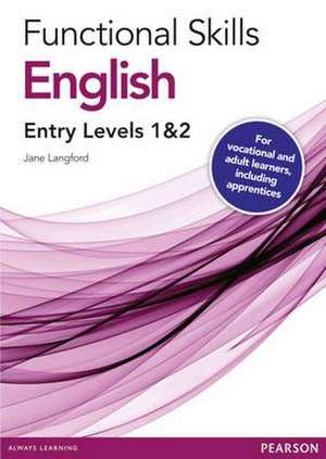 Functional Skills English Entry 1 and 2 Teaching and Learnin de Jane Langford