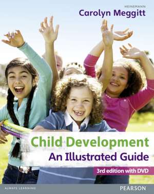 Child Development, An Illustrated Guide 3rd edition with DVD de CAROLYN MEGGITT