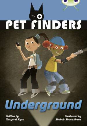 Bug Club Independent Fiction Year 4 Great A Pet Finders Go Underground de Margaret Ryan