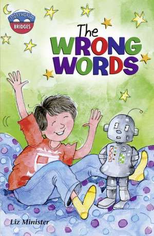 Storyworlds Bridges Stage 11The Wrong Words (single) de Celia Warren