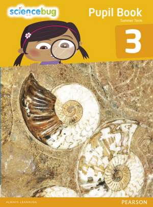 Science Bug Pupil Book Year 3 de Anne Goldsworthy