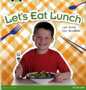 Bug Club Non Fiction Year 1 Blue A Let's Eat Lunch de Lisa James