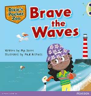 Bug Club Independent Fiction Year 1 Green A Dixie's Pocket Zoo: Brave the Waves de Pip Jones