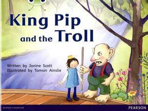 Bug Club Red C (KS1) King Pip and the Troll 6-pack de Janine Scott