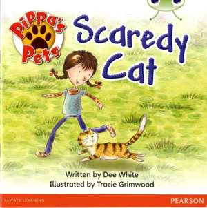 Bug Club Yellow B Pippa's Pets: Scaredy Cat 6-pack de Dee White