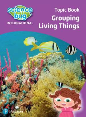 Science Bug: Grouping living things Topic Book de Eleanor Atkinson