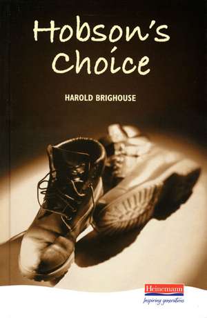 Hobson's Choice de Harold Brighouse