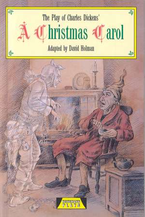 The Play Of A Christmas Carol de Charles Dickens