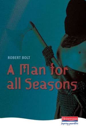 A Man For All Seasons de Robert Bolt