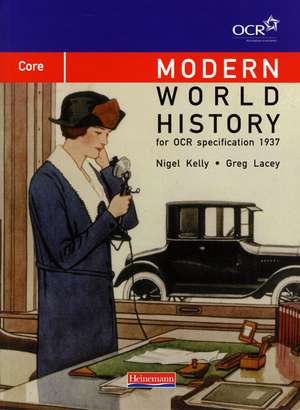 Modern World History for Ocr: Core Textbook de Greg Lacey