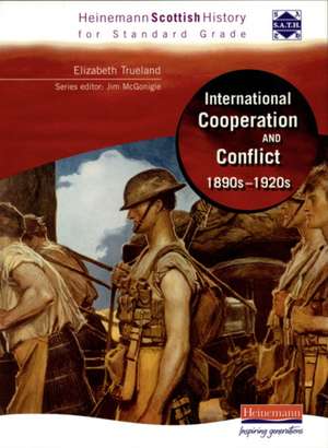 Hein Standard Grade History: International Co-operation and Conflict 1890s - 1920s